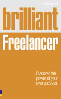Book Cover for Brilliant Freelancer by Leif Kendall