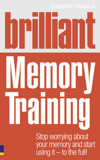 Book Cover for Brilliant Memory Training by Jonathan Hancock