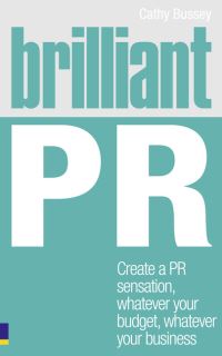 Book Cover for Brilliant PR by Cathy Bussey