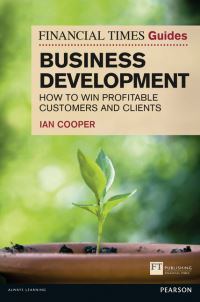 Book Cover for The Financial Times Guide to Business Development by Ian Cooper