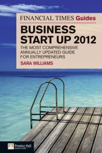 Book Cover for The Financial Times Guide to Business Start Up 2012 by Sara Williams