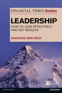 Book Cover for The Financial Times Guide to Leadership by Marianne AbibPech
