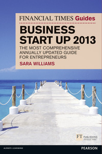 Book Cover for The Financial Times Guide to Business Start Up 2013 by Sara Williams
