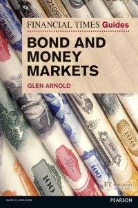 Book Cover for The Financial Times Guide to Bond and Money Markets by Glen Arnold