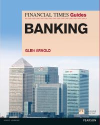 Book Cover for The Financial Times Guide to Banking by Glen Arnold