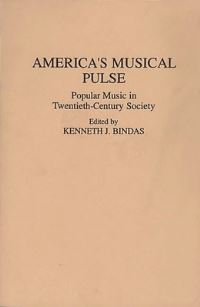 Book Cover for America's Musical Pulse by Kenneth J Bindas