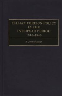 Book Cover for Italian Foreign Policy in the Interwar Period, 1918-1940 by H James Burgwyn