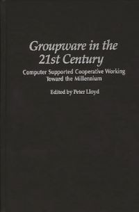 Book Cover for Groupware in the 21st Century by Peter Lloyd