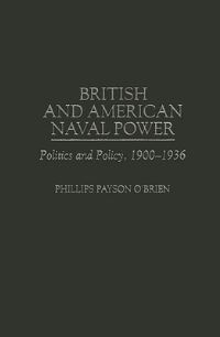 Book Cover for British and American Naval Power by Phillips Payson OBrien