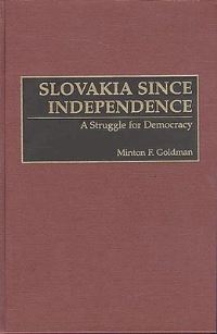 Book Cover for Slovakia Since Independence by Minton F Goldman