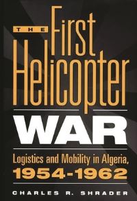 Book Cover for The First Helicopter War by Charles R Shrader