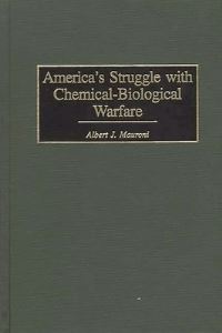 Book Cover for America's Struggle With Chemical-Biological Warfare by Albert J Mauroni
