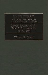 Book Cover for The First Global War by William R Nester
