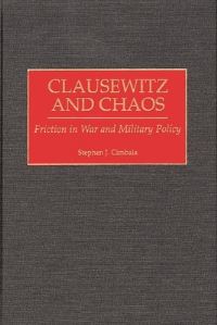 Book Cover for Clausewitz and Chaos by Stephen J Cimbala