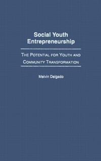 Book Cover for Social Youth Entrepreneurship by Melvin Delgado