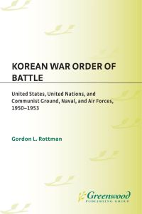 Book Cover for Korean War Order of Battle by Gordon L Rottman