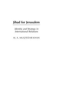 Book Cover for Jihad for Jerusalem by M A Muqtedar Khan