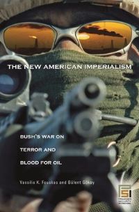 Book Cover for The New American Imperialism by Vassilis Fouskas, Bülent Gökay