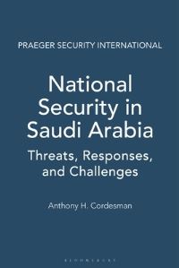 Book Cover for National Security in Saudi Arabia by Anthony H Cordesman, Nawaf E Obaid, DC Center for Strategic and International Studies Washington