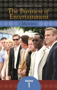 Book Cover for The Business of Entertainment by Robert Sickels