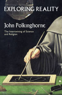 Book Cover for Exploring Reality by Revd Professor John Polkinghorne