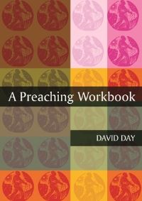 Book Cover for A Preaching Workbook by David Day