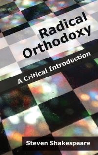Book Cover for Radical Orthodoxy by Steven Shakespeare