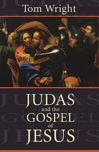 Book Cover for Judas and the Gospel of Jesus by N T Wright