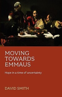 Book Cover for Moving Towards Emmaus by David Smith
