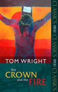 Book Cover for The Crown and the Fire by N T Wright