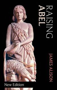 Book Cover for Raising Abel by James Alison