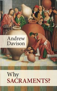 Book Cover for Why Sacraments? by Andrew Davison