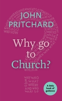 Book Cover for Why Go to Church? by John Pritchard