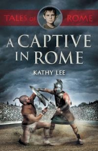 Book Cover for A Captuve in Rome by Kathy Lee