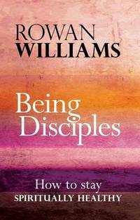 Book Cover for Being Disciples by Rowan Williams
