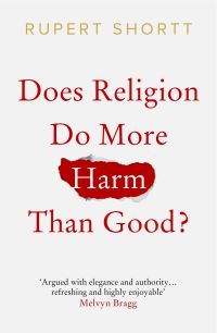 Book Cover for Does Religion Do More Harm Than Good? by Rupert Shortt