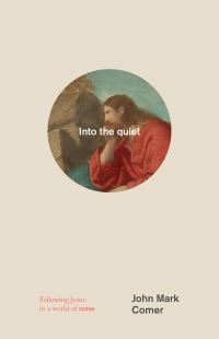 Book Cover for Into the Quiet by John Mark Comer