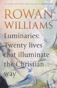 Book Cover for Luminaries by Rt Hon Rowan Williams