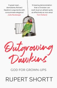 Book Cover for Outgrowing Dawkins by Rupert Shortt