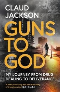 Book Cover for Guns to God by Claud Jackson