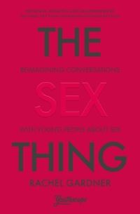 Book Cover for The Sex Thing by Rachel Gardner