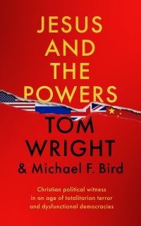 Book Cover for Jesus and the Powers by N T Wright, Michael F Bird