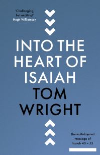 Book Cover for Into the Heart of Isaiah by Tom Wright