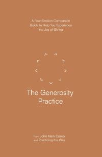 Book Cover for The Generosity Practice by John Mark Comer