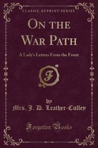 Book Cover for On the War Path by Mrs J D LeatherCulley