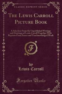 Book Cover for The Lewis Carroll Picture Book by Lewis Carroll