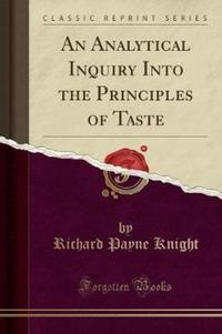 Book Cover for An Analytical Inquiry Into the Principles of Taste (Classic Reprint) by Richard Payne Knight