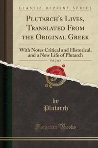 Book Cover for Plutarch's Lives, Translated from the Original Greek, Vol. 2 of 6 by Plutarch Plutarch