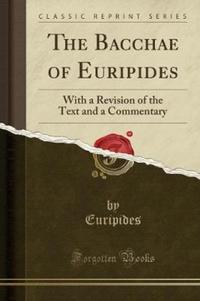 Book Cover for The Bacchae of Euripides by Euripides