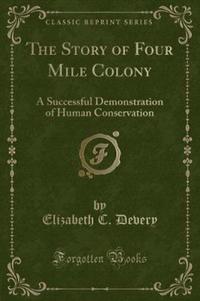 Book Cover for The Story of Four Mile Colony by Elizabeth C Devery